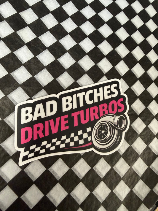 Bad B’s Drive Turbos Sticker